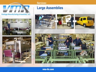 Services:
Large Assemblies
 