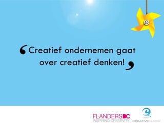 Creatief ondernemen gaat over creatief denken! 
