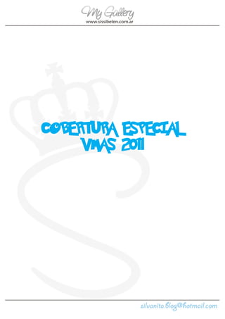 COBERTURA ESPECIAL
     VMAS 2011
 