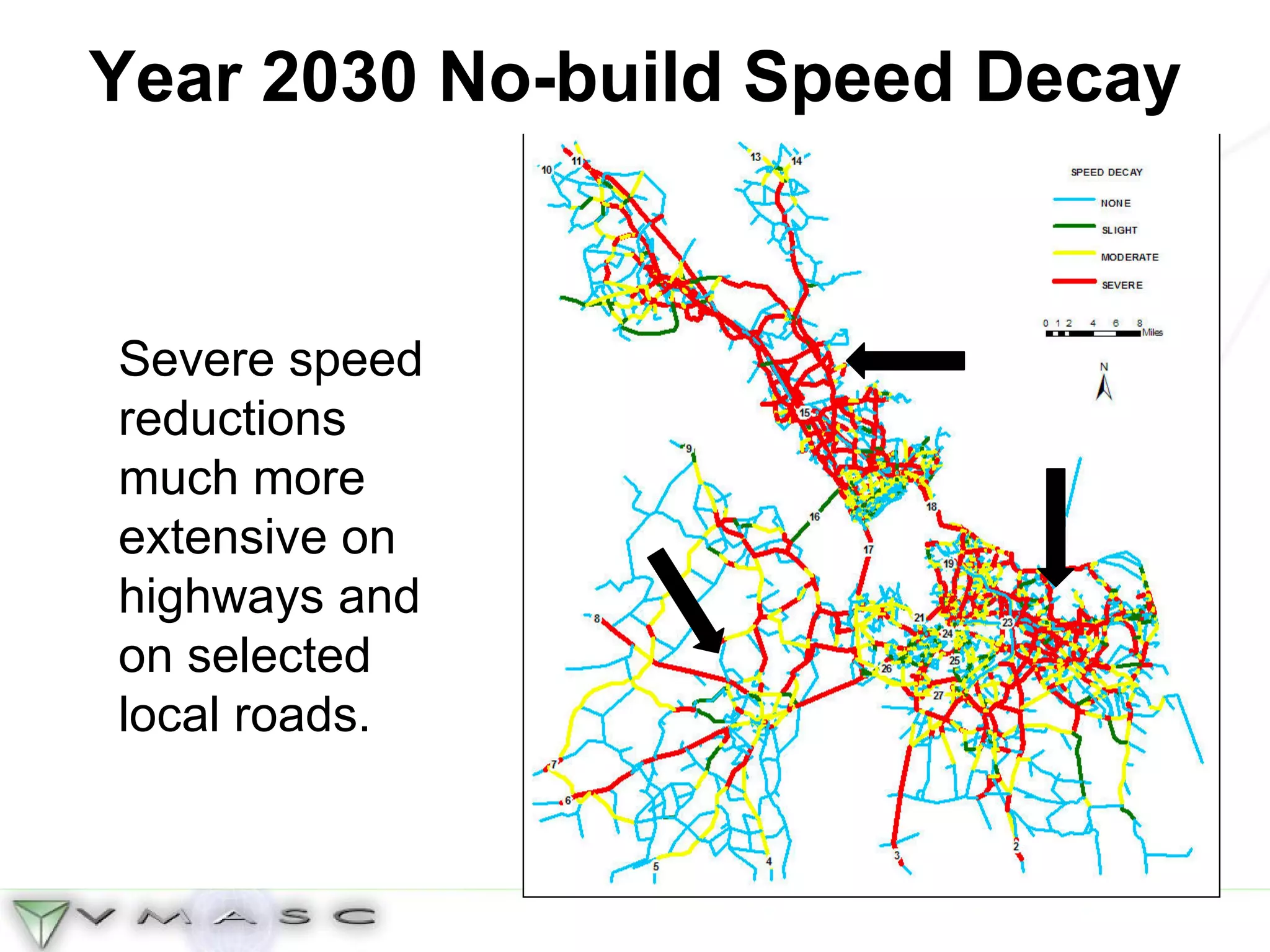Year 2030 No-build Speed Decay Severe speed reductions much more extensive on highways and on selected local roads. 