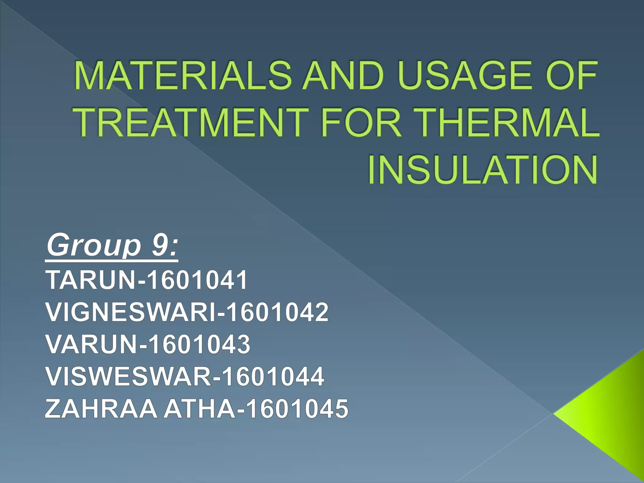 Materials and Usage of Treatment for Thermal Insulation | PPT