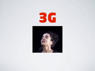 3G
 