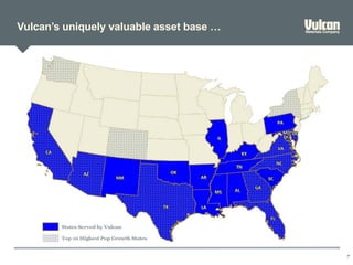 CAPABILITIES
7
Vulcan’s uniquely valuable asset base …
 