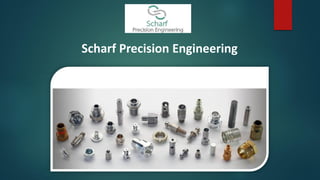 Scharf Precision Engineering
 