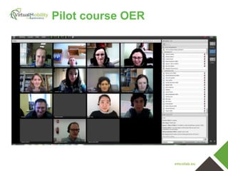 vmcolab.eu
Pilot course OER
 