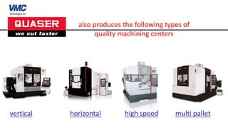 Quaser Multi Axis Machining Centers | PPTX