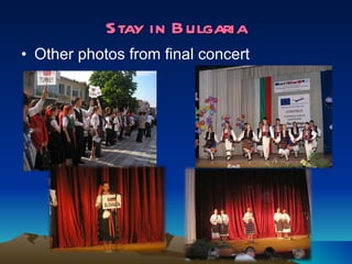 Stay in Bulgaria Other photos from final concert  