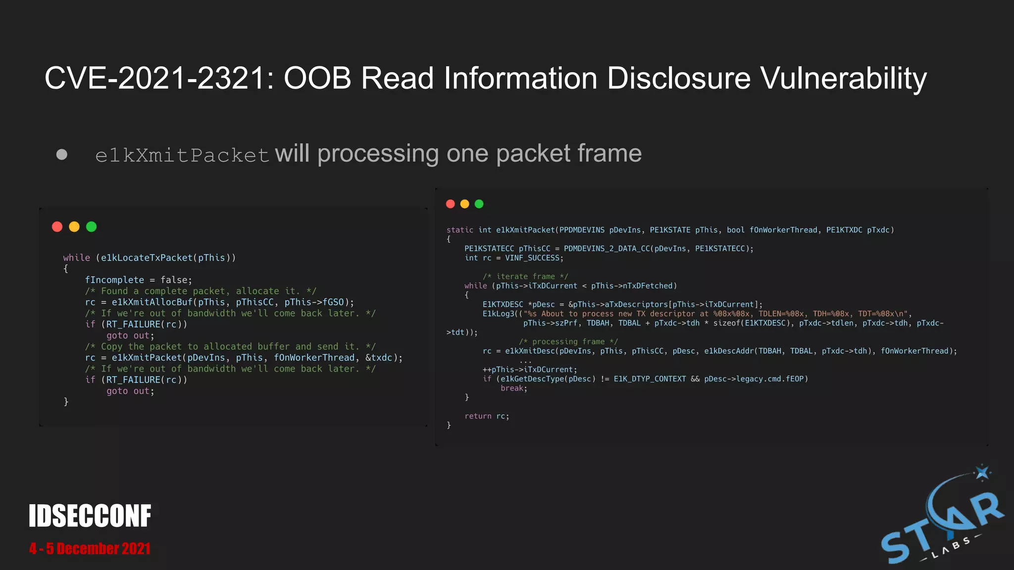 CVE-2021-2321: OOB Read Information Disclosure Vulnerability
● e1kXmitPacket will processing one packet frame
IDSECCONF
4 - 5 December 2021
 