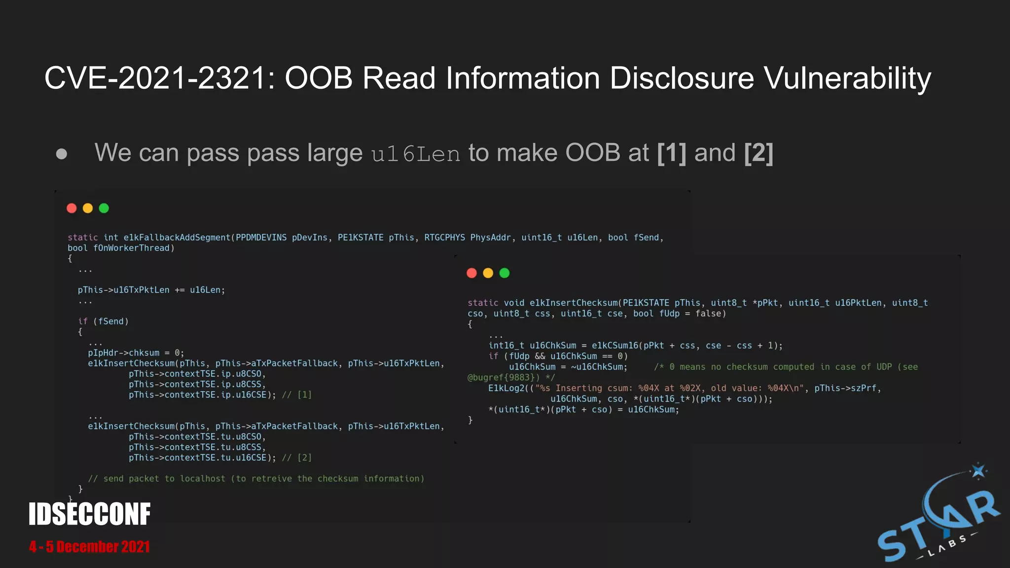 CVE-2021-2321: OOB Read Information Disclosure Vulnerability
● We can pass pass large u16Len to make OOB at [1] and [2]
IDSECCONF
4 - 5 December 2021
 