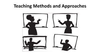 Teaching Methods and Approaches
 