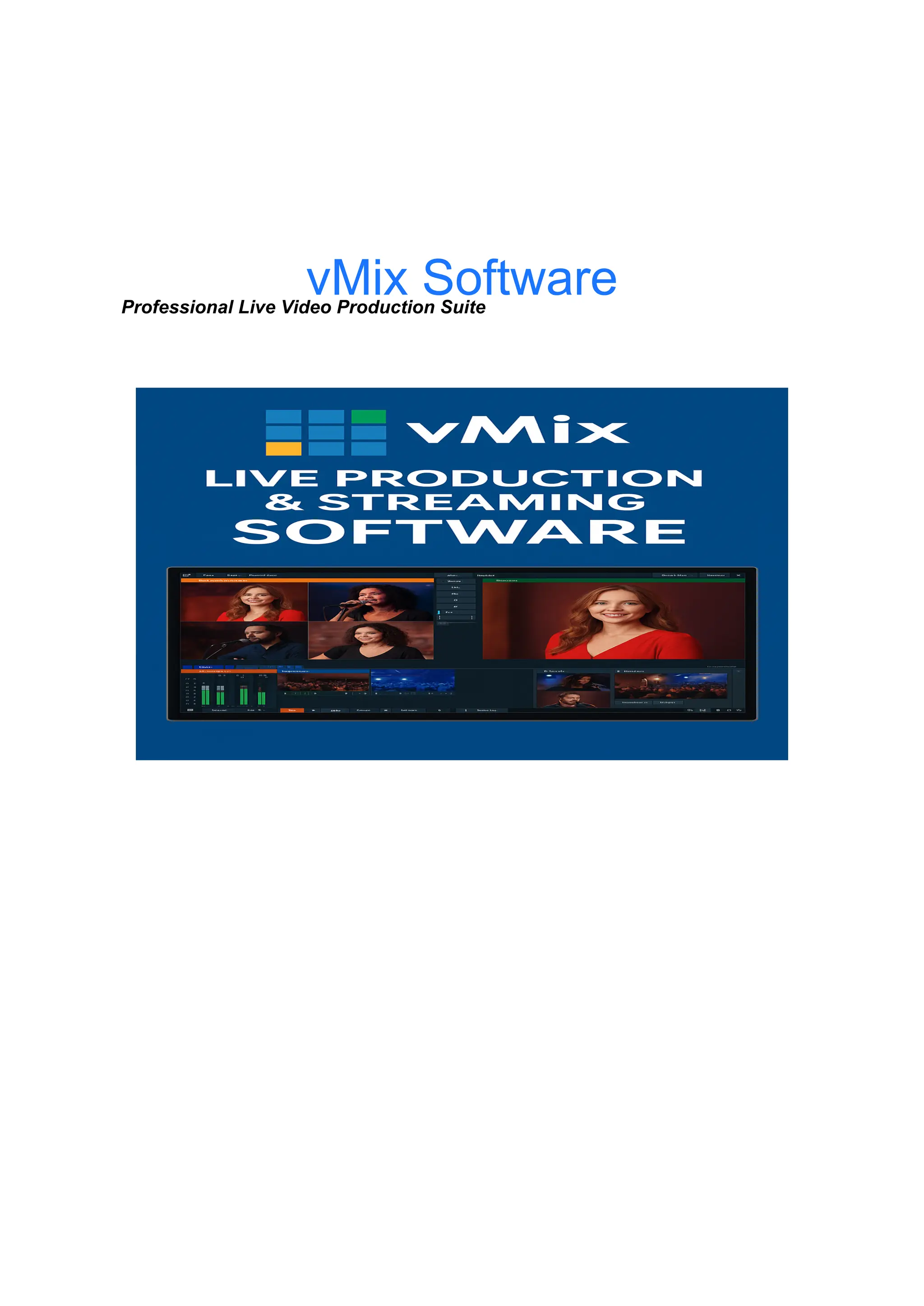 vMix Software
Professional Live Video Production Suite
 