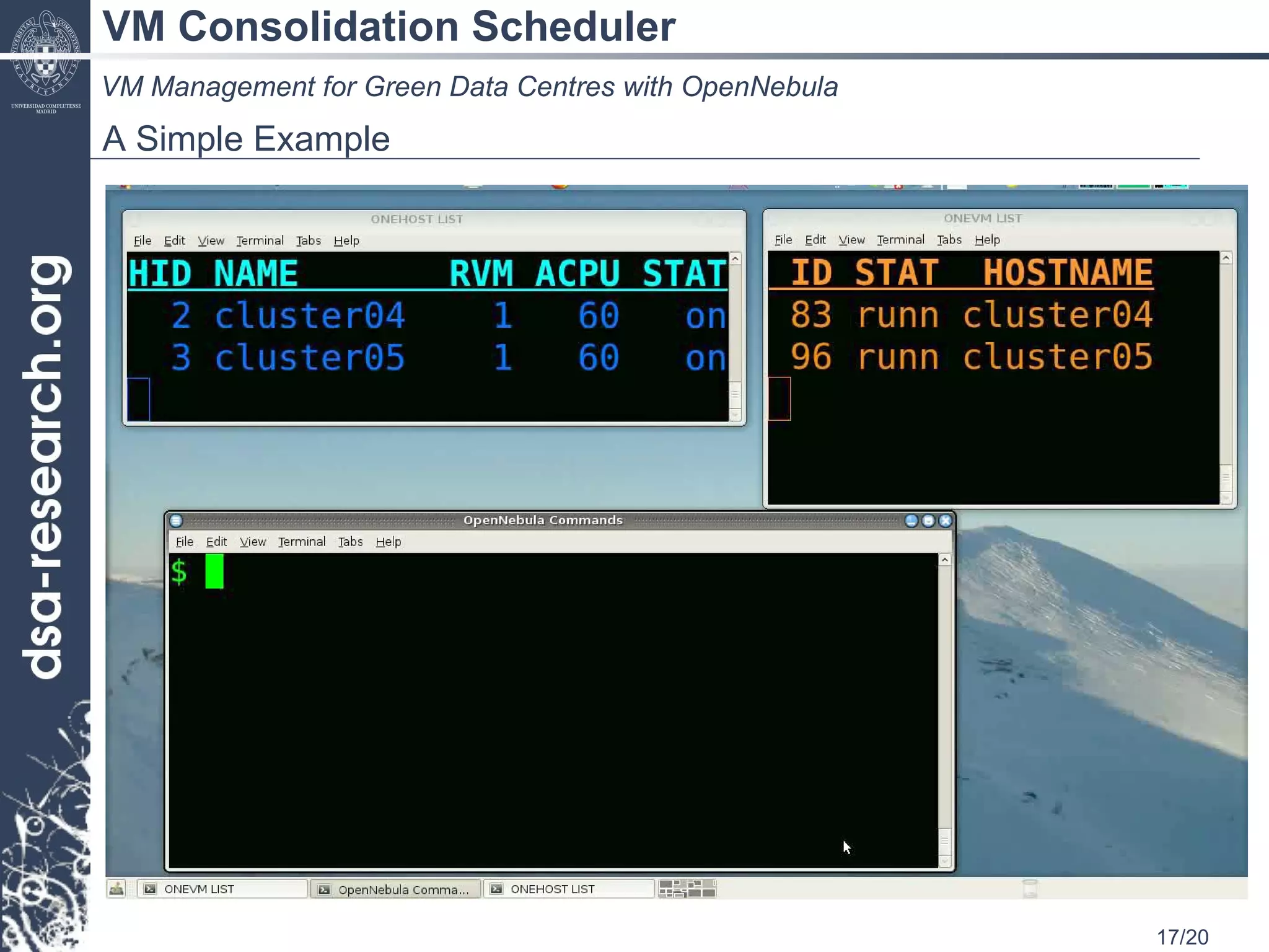 VM Consolidation Scheduler VM Management for Green Data Centres with OpenNebula A Simple Example 