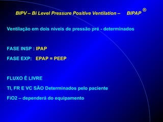 Bipap 40 Fio2 ventilação mecanica nao invasiva, principios | PPT