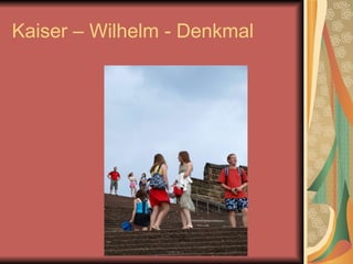 Kaiser – Wilhelm - Denkmal 