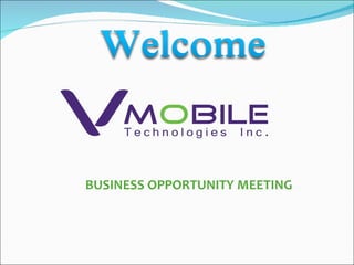 BUSINESS OPPORTUNITY MEETING 