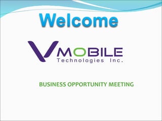 BUSINESS OPPORTUNITY MEETING 