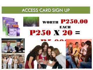 WORTH P250.00
EACH
P250 X 20 =
P5,000
 