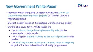 New Government White Paper
• Improvement of the quality of higher education is one of our
Government's most important proj...