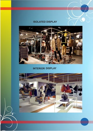 ISOLATED DISPLAY
INTERIOR DISPLAY
 