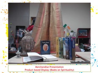 Merchandise Presentation Product based Display (Books on Spirituality) 