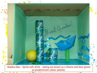 Shadow Box - Sprite soft drink – taking sea beach as a theme and blue green as predominant colour palette  