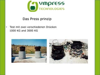 =Das Press prinzipTest mit zwei verschiedenen Drücken     1000 KG and 3000 KG