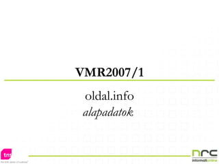 VMR2007/1 oldal.info alapadatok   