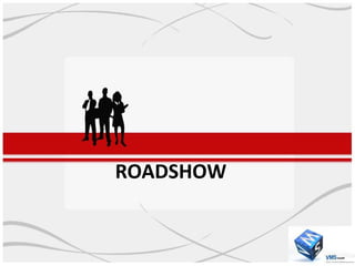 ROADSHOW
 