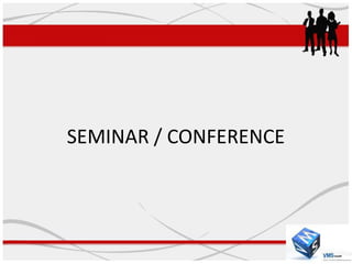 SEMINAR / CONFERENCE
 