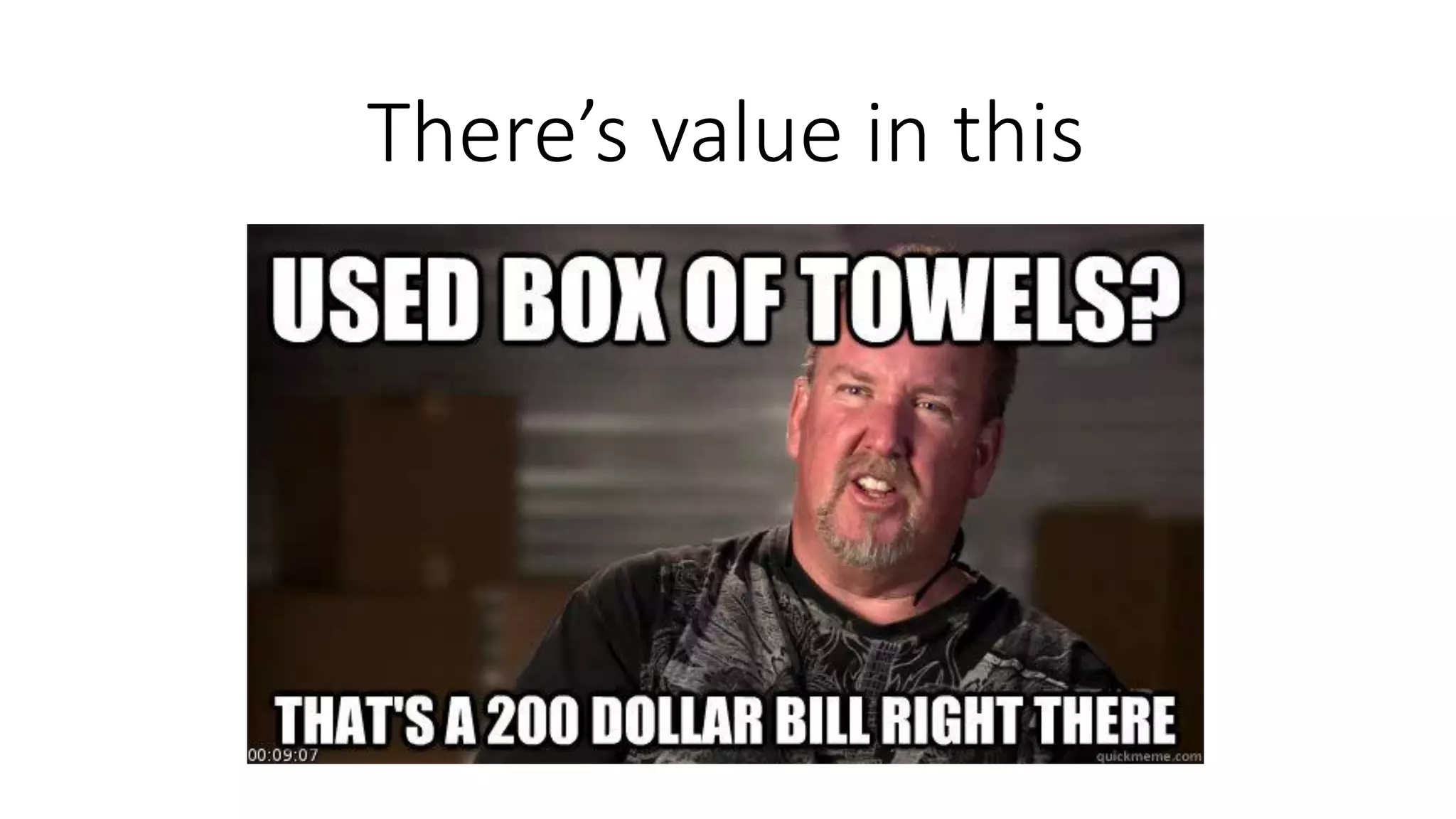 There’s value in this
 