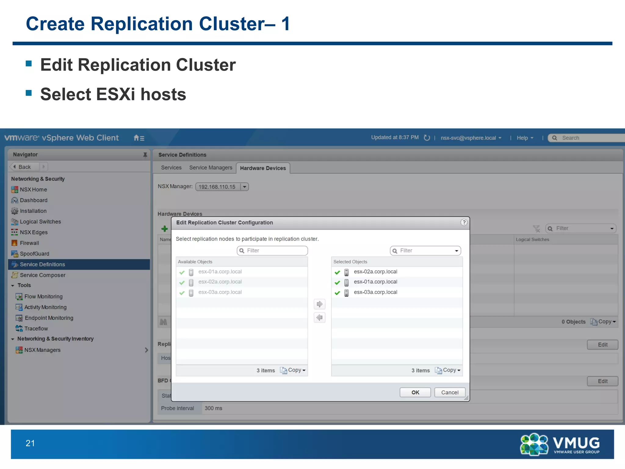 21
Create Replication Cluster– 1
▪ Edit Replication Cluster
▪ Select ESXi hosts
 