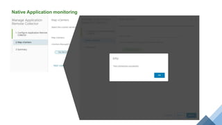 Native Application monitoring
 