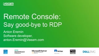 Remote Console: Say goodbye to RDP | PPT