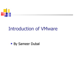 Introduction of VMware ,[object Object]