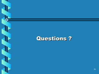 36
Questions ?Questions ?
 