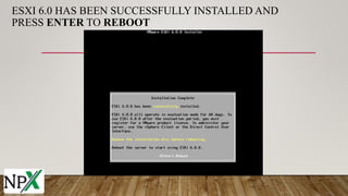 VMware ESXi 6.0 Installation Process | PPTX
