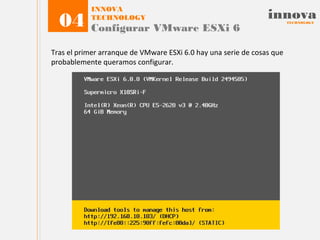 Guía de instalación de la version VMware ESXi 6.0.0 | PPT