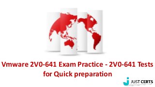Vmware 2V0-641 Exam Practice - 2V0-641 Tests
for Quick preparation
 