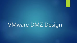 VMware DMZ Design
 