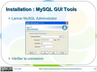 Installation : MySQL GUI Tools Lancer MySQL Administrator Vérifier la connexion 