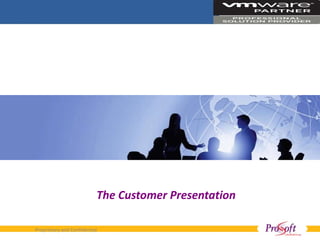The Customer Presentation 