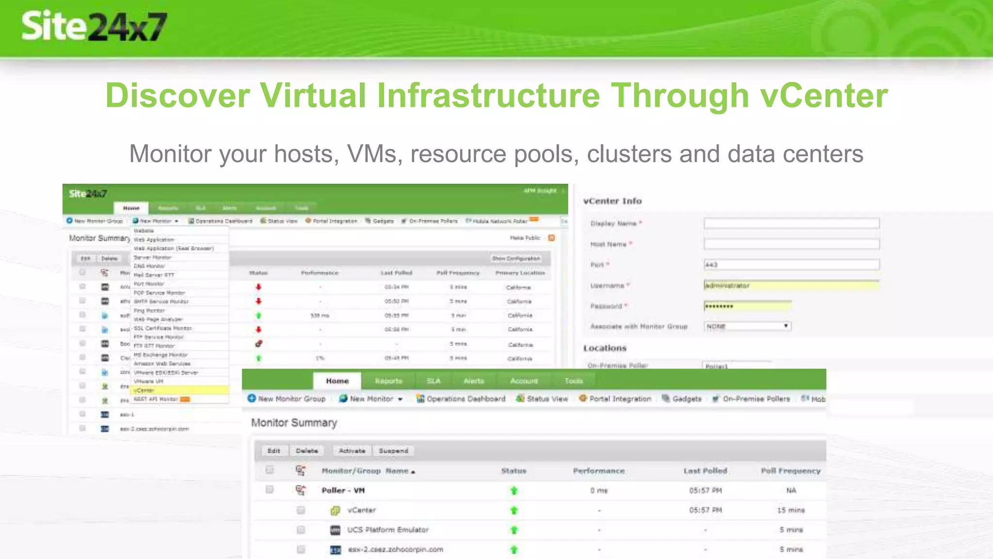 Discover Virtual Infrastructure Through vCenter
Monitor your hosts, VMs, resource pools, clusters and data centers
 