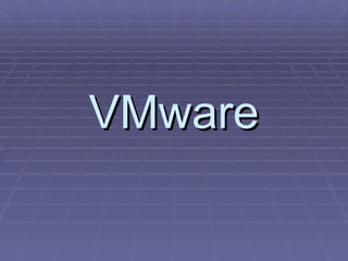 VMware
 