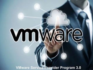 © 2009 VMware Inc. All rights reserved
VMware Service Provider Program 3.0
Bart Schneider
Hosting Manager Northern EMEA
VMware Service Provider Program 3.0
 