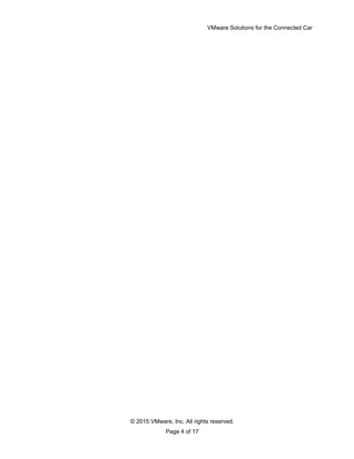 VMware Solutions for the Connected Car
© 2015 VMware, Inc. All rights reserved.
Page 4 of 17
 