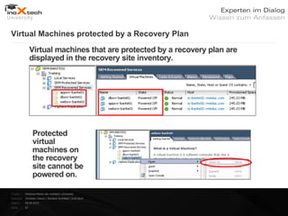 Virtual Machines protected by a Recovery Plan




Projekt:   Webinar-Reihe der inoXtech University
Referent: Christian Desch | Solution Architekt | inoX-tech
Datum:     08.05.2012
Seite:     27
 