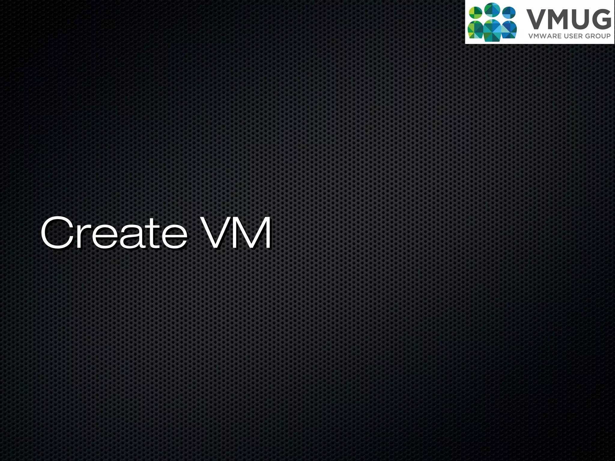 Create VMCreate VM
 