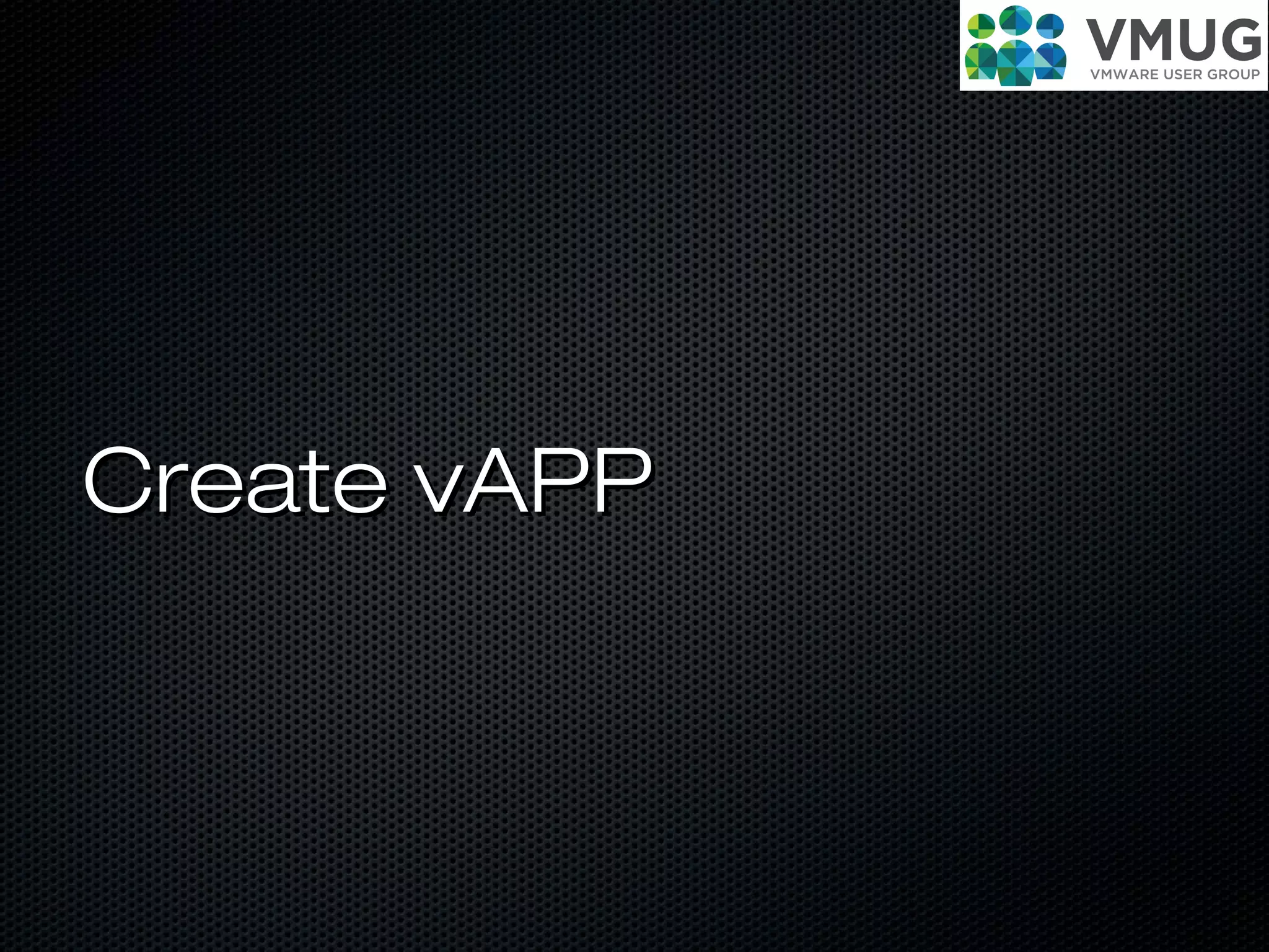 Create vAPPCreate vAPP
 