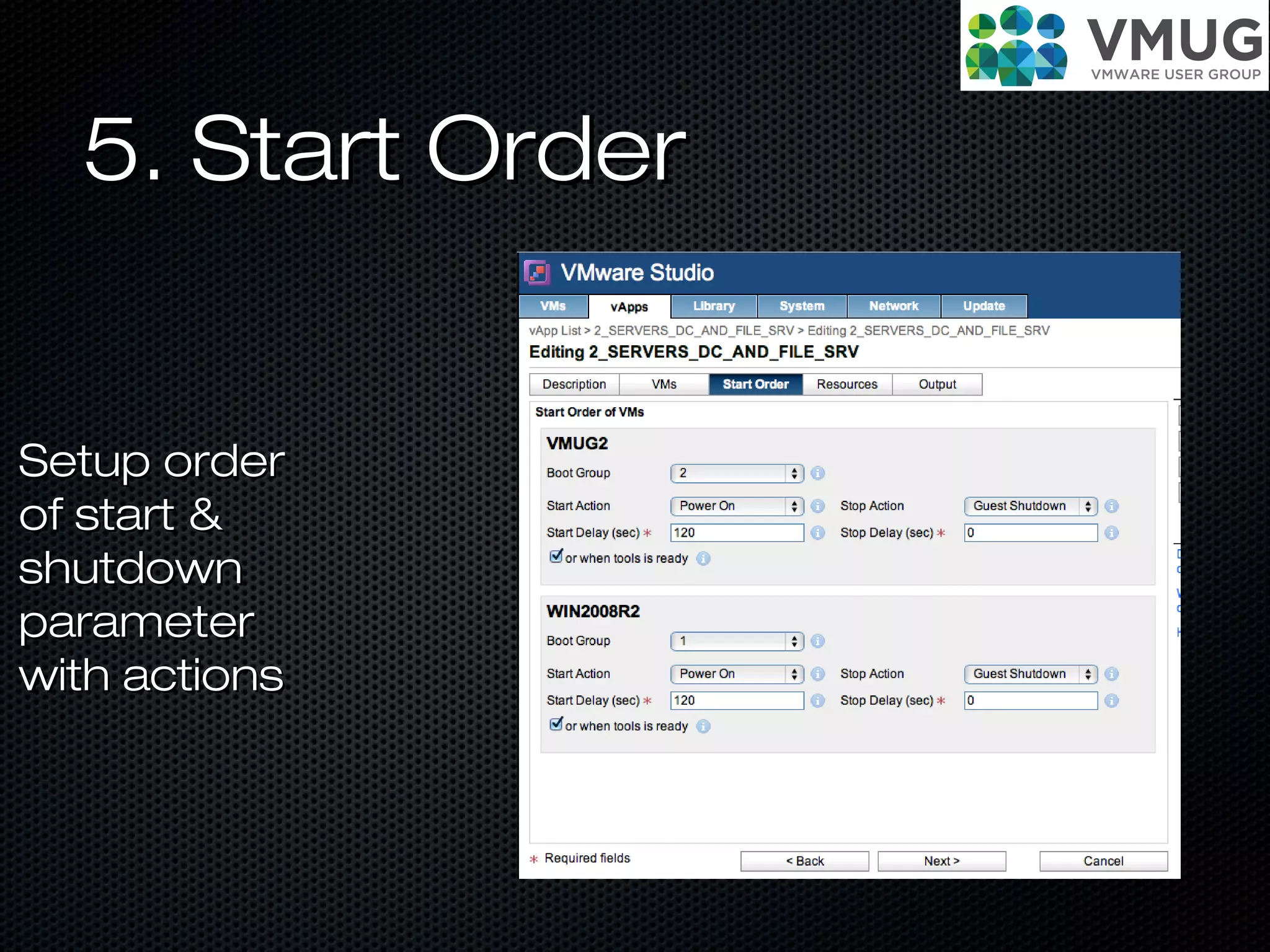 5. Start Order5. Start Order
Setup orderSetup order
of start &of start &
shutdownshutdown
parameterparameter
with actionswith actions
 