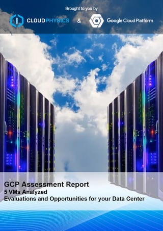 Vmware to GCP assessment report from CloudPhysics